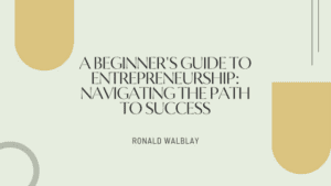 Entrepreneurship & Business Growth: Navigating the Path to Success