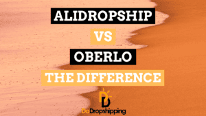 AliDropship vs. Oberlo: Which Wins for Dropshipping?