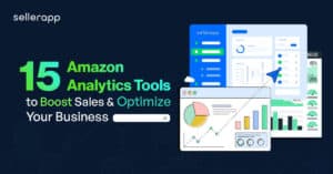 How SellerApp Boosts Amazon Sales and Analytics